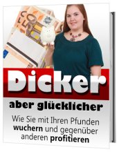 Dicker aber glücklicher