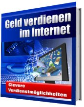 Geld verdienen im Internet - Clevere Verdienstmöglichkeiten