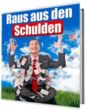 Raus aus den Schulden - Keine Chance der Schuldenfalle