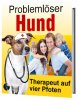 Problemlöser Hund - Therapeut auf vier Pfoten