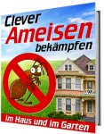 Clever Ameisen bekämpfen - Im Haus und im Garten