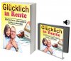 Glücklich in Rente - Wie Sie Ihren Lebensabend richtig vorbereit