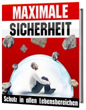 Maximale Sicherheit - Schutz in allen Lebensbereichen