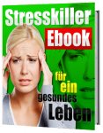 Stresskiller-eBook - für ein gesundes Leben