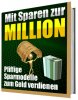 Mit Sparen zur Million - Pfiffige Sparmodelle zum Geld verdienen