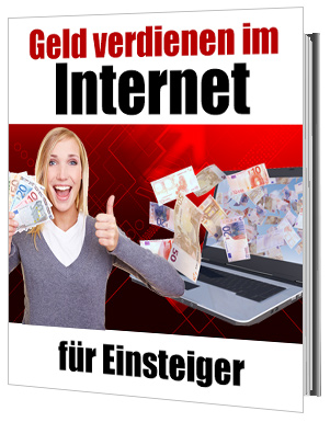 Geld verdienen im Internet für Einsteiger - zum Schließen ins Bild klicken