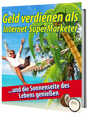 Geld verdienen als Internet-SuperMarketer - zum Schließen ins Bild klicken