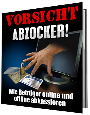 Vorsicht Abzocker! - Wie Betrüger online und offline abkassieren - zum Schließen ins Bild klicken