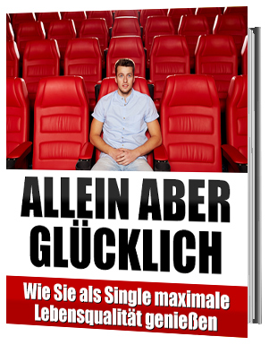 Allein aber glücklich - zum Schließen ins Bild klicken