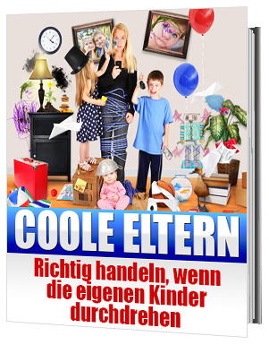 Coole Eltern - Wenn die eigenen Kinder durchdrehen - zum Schließen ins Bild klicken