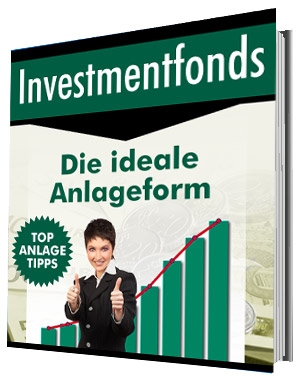 Investmentfonds - Die ideale Anlageform - zum Schließen ins Bild klicken