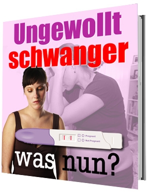 Ungewollt schwanger - was nun? - zum Schließen ins Bild klicken