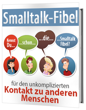 Smalltalk-Fibel - für den unkomplizierten Kontakt - zum Schließen ins Bild klicken